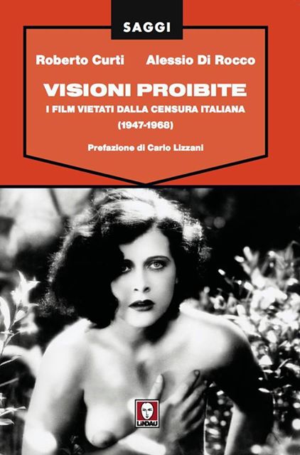 Visioni Probite - il nuovo libro di Roberto Curti e Alessio Di Rocco