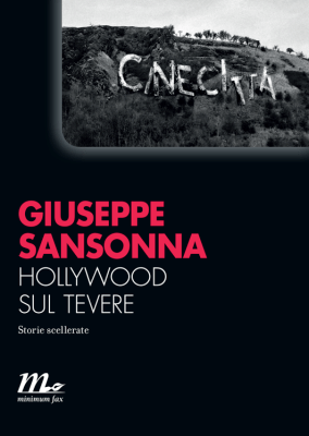 giuseppe-sansonna_hollywood-sul-tevere_minimum-fax-1